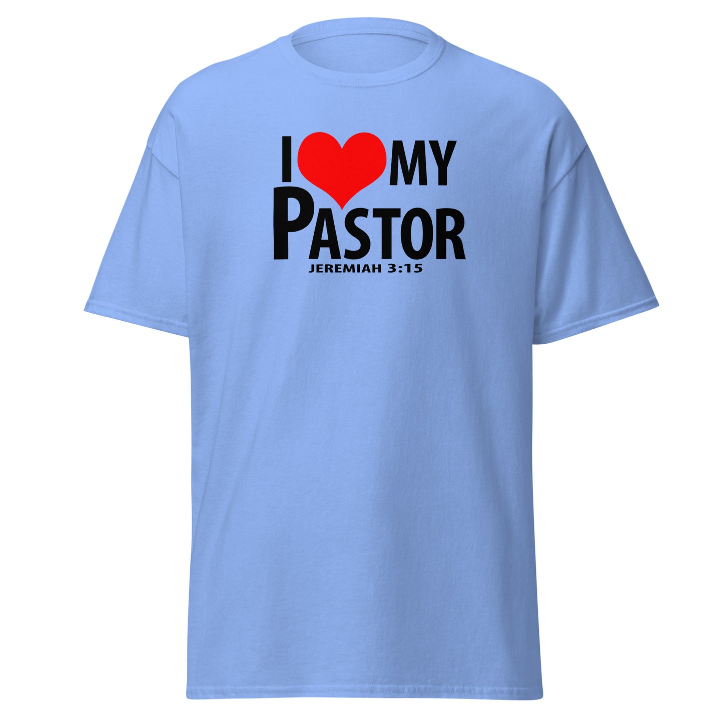 Black letters: "I Love My Pastor" Unisex classic tee