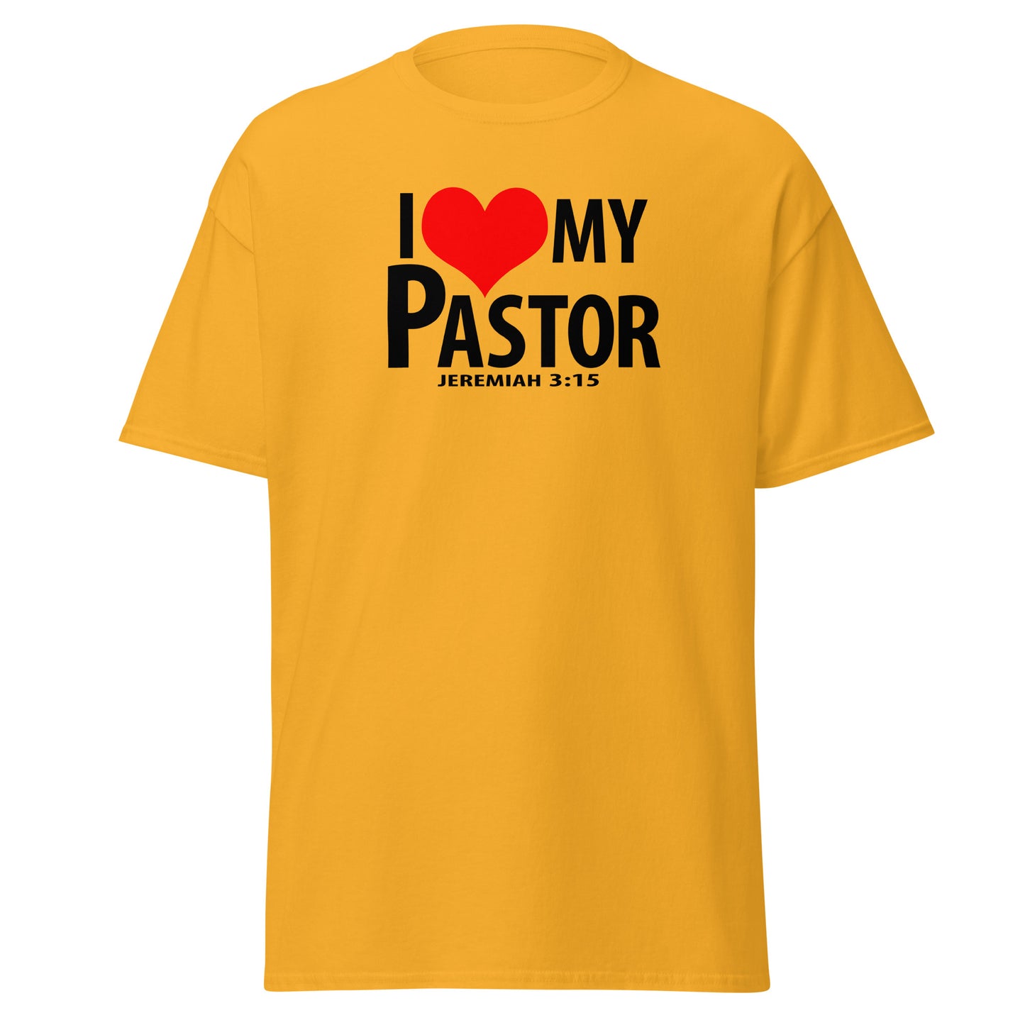 Black letters: "I Love My Pastor" Unisex classic tee