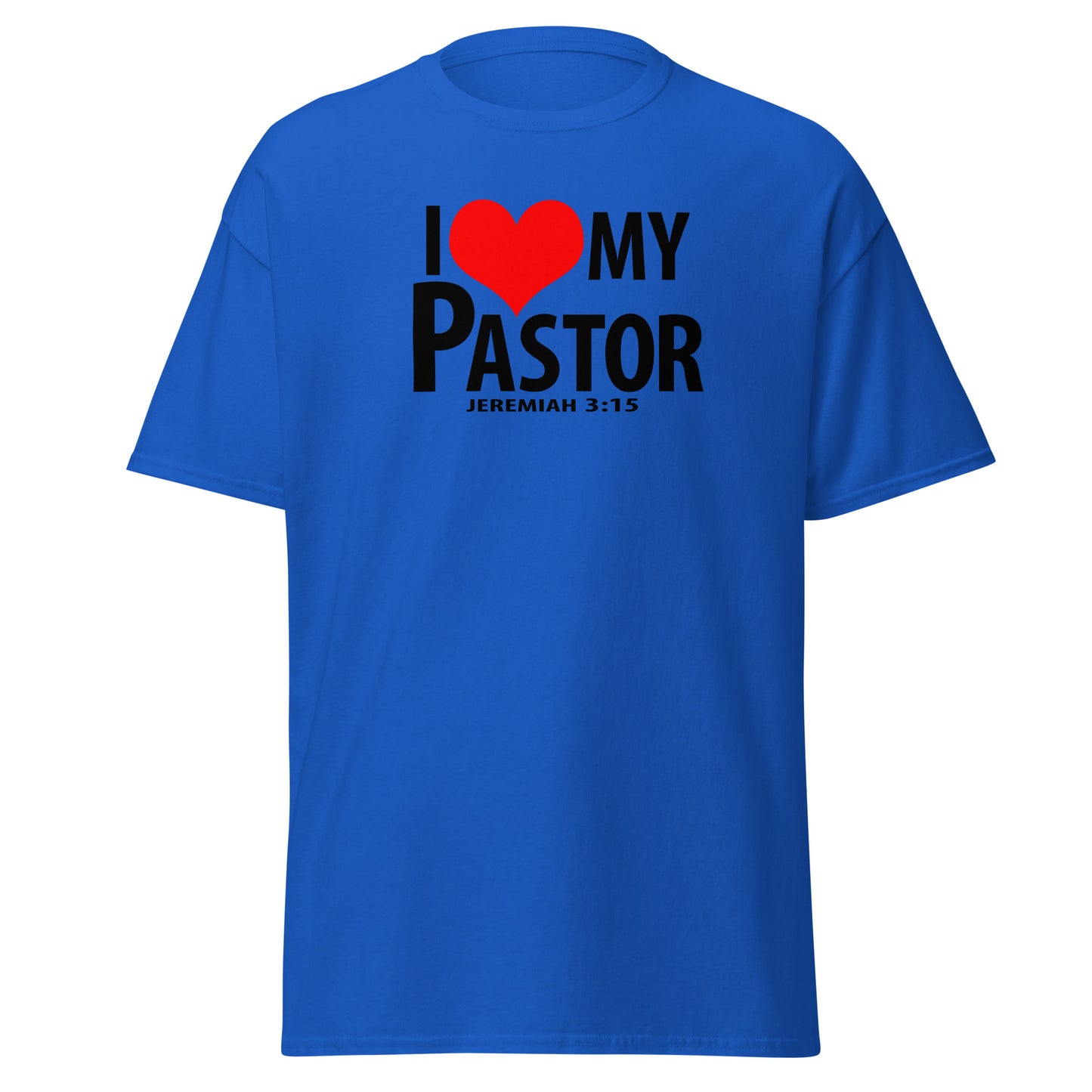 Black letters: "I Love My Pastor" Unisex classic tee