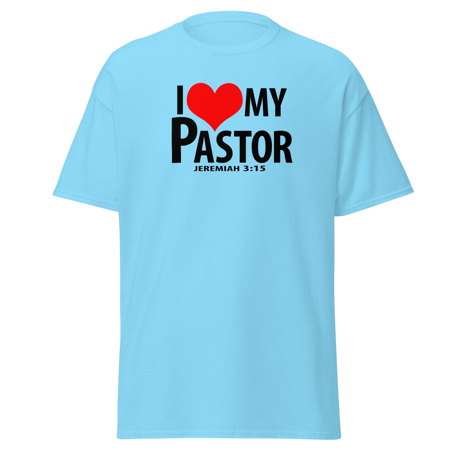 Black letters: "I Love My Pastor" Unisex classic tee